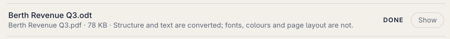 A converted file row in Vertenda reading: Berth Revenue Q3.odt — Berth Revenue Q3.pdf · 78 KB · Structure and text are converted; fonts, colours and page layout are not. Marked DONE, with a Show button.